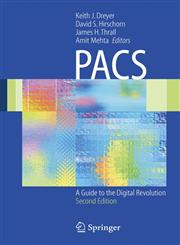 PACS A Guide to the Digital Revolution 2nd Edition,1441920757,9781441920751