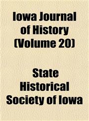 Iowa Journal of History (Volume 20),115246860X,9781152468603