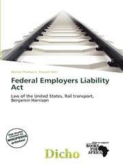 Federal Employers Liability Act,6138015037,9786138015031