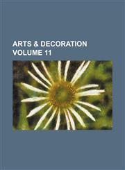 Arts & decoration Volume 11,1236388321,9781236388322