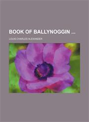 Book of Ballynoggin,1150337109,9781150337109