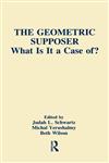 The Geometric Supposer What Is It a Case Of?,0805807209,9780805807202