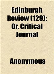 Edinburgh Review (129); Or, Critical Journal,115245157X,9781152451575