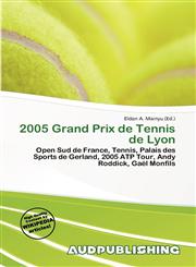 2005 Grand Prix de Tennis de Lyon,6137410374,9786137410370