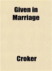 Given in Marriage,1152830120,9781152830127