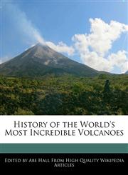 History of the World's Most Incredible Volcanoes,1270870645,9781270870647