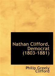 Nathan Clifford, Democrat (1803-1881),1241674833,9781241674830