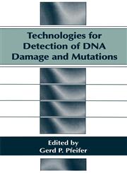 Technologies for Detection of DNA Damage and Mutations,0306452375,9780306452376