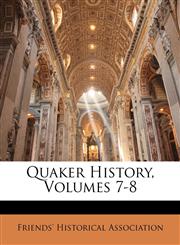 Quaker History, Volumes 7-8,1148543120,9781148543123