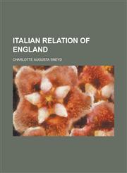 Italian Relation of England,123424389X,9781234243890