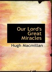 Our Lord's Great Miracles,1116494892,9781116494891