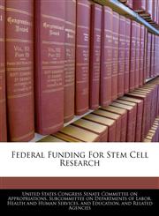 Federal Funding For Stem Cell Research,1240959214,9781240959211