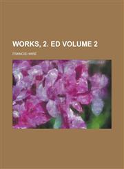 Works, 2. Ed Volume 2,1230065199,9781230065199