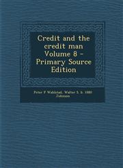 Credit and the Credit Man Volume 8,1289807930,9781289807931