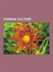 Korean Culture Hunminjeongeum Haerye, Korean Buddhist Sculpture, Hua-Yi Distinction, Hanbok, Korean Art, Paddy Field, Culture of Kore,1230575553,9781230575551