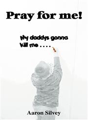 Pray for me! My daddys gonna kill me....,1432738933,9781432738938