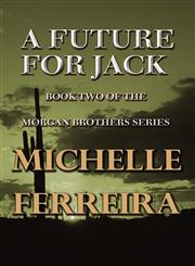 A Future for Jack Book Two of the Morgan Brothers Series,1448960061,9781448960064