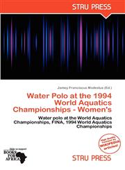 Water Polo at the 1994 World Aquatics Championships - Women's,6137826473,9786137826478