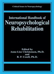 International Handbook of Neuropsychological Rehabilitation,0306461749,9780306461743
