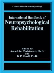 International Handbook of Neuropsychological Rehabilitation,0306461749,9780306461743