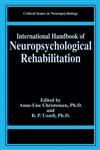 International Handbook of Neuropsychological Rehabilitation,0306461749,9780306461743