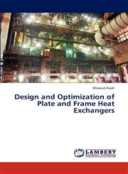 Design and Optimization of Plate and Frame Heat Exchangers,3846512036,9783846512036