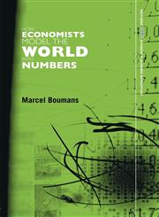 How Economists Model the World Into Numbers,0415459303,9780415459303