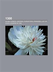 1300 Divine Comedy, Inferno, Purgatorio, Paradiso, List of state leaders in 1300,1155988663,9781155988665