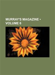 Murray's Magazine (Volume 6),1154294870,9781154294873