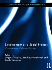 Development as a Social Process Contributions of Gerard Duveen,0415634598,9780415634595