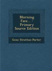 Morning Face... - Primary Source Edition,1295795698,9781295795697