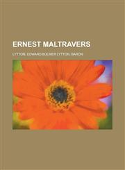Ernest Maltravers Volume 01,1153604612,9781153604611