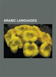 Arabic Languages Egyptian Arabic, Moroccan Arabic, Varieties of Arabic, Tunisian Arabic, Libyan Arabic, Algerian Arabic, Classical Arab,1230560009,9781230560007