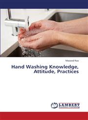 Hand Washing Knowledge, Attitude, Practices,3659374482,9783659374487
