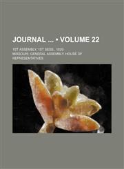 Journal (Volume 22); 1st Assembly, 1st Sess., 1820-,115429238X,9781154292381