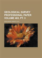 Geological Survey professional paper Volume 483, pt. 3,1234172208,9781234172206