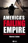 America's Failing Empire U.S. Foreign Relations Since the Cold War,1405114274,9781405114271