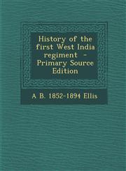 History of the First West India Regiment - Primary Source Edition,1293626201,9781293626207