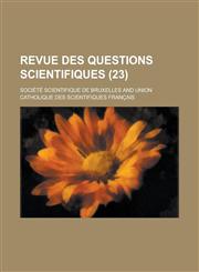 Revue Des Questions Scientifiques (23),1153552949,9781153552943