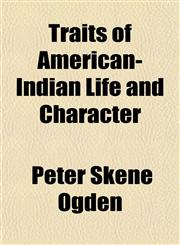 Traits of American-Indian Life and Character,1152076213,9781152076211