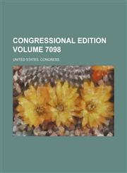 Congressional edition Volume 7098,123211118X,9781232111184