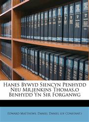 Hanes Bywyd Siencyn Penhydd Neu Mr.jenkins Thomas,o Benhydd Yn Sir Forganwg,1173852956,9781173852955