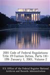 2001 Code of Federal Regulations Title 19 Custom Duties, Parts 141-199: January 1, 2001, Volume 2,1289240825,9781289240820