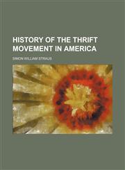History of the Thrift Movement in America,1150350458,9781150350450