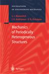 Mechanics of Periodically Heterogeneous Structures,3540416307,9783540416302