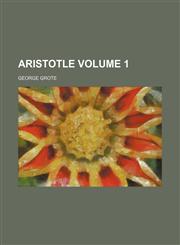 Aristotle Volume 1,1151479500,9781151479501