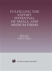 Fulfilling the Export Potential of Small and Medium Firms,079238430X,9780792384304