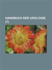 Handbuch Der Urologie (1),123488612X,9781234886127