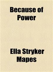 Because of Power,1154636151,9781154636154