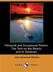 Personal and Occasional Poems, the Tent on the Beach, and at Sundown (Dodo Press),1406596590,9781406596595